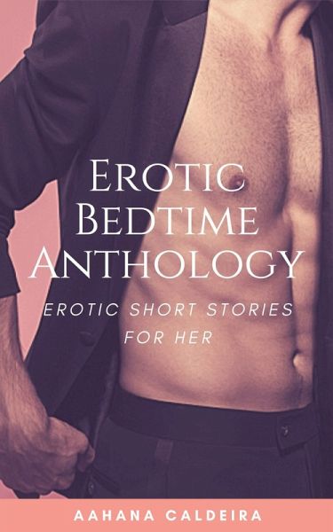 Erotic Bedtime Anthology (eBook, ePUB) Erotic Bedtime Anthology (eBook, ePUB)