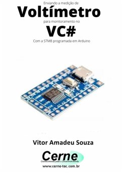 Cover Enviando A Medição De Voltímetro Para Monitoramento No Vc# Com A Stm8 Programada Em Arduino (eBook, PDF)