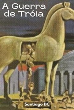 Cover A Guerra De Troia (eBook, ePUB)