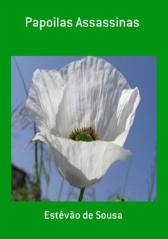 Papoilas Assassinas (eBook, PDF) - de Sousa, Estêvão