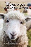 A Ovelha Que Queria Ser Árvore (eBook, PDF)
