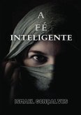 A Fé Inteligente (eBook, PDF)