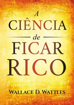 Cover A Ciência De Ficar Rico (eBook, ePUB)