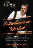 Introdução Ao Derbak - Ritmos Árabes (eBook, PDF)