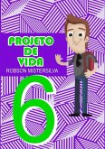 Projeto De Vida 6º Ano Do Ensino Fundamental (eBook, PDF)