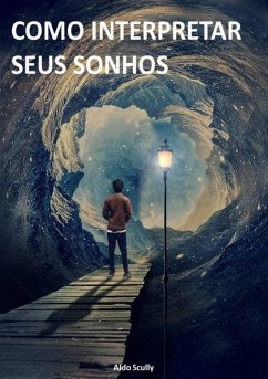 Como Interpretar Seus Sonhos (eBook, PDF) - Scully, Aldo
