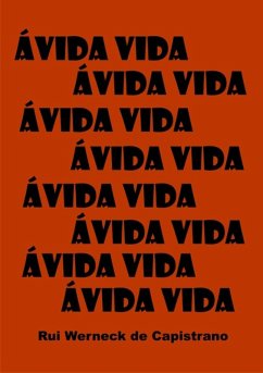 Ávida Vida (eBook, PDF) - de Capistrano, Rui Werneck