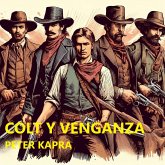 COLT Y VENGANZA (eBook, ePUB) COLT Y VENGANZA (eBook, ePUB)