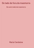Do Lado De Fora Da Masmorra (eBook, PDF) Do Lado De Fora Da Masmorra (eBook, PDF)