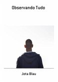 Observando Tudo (eBook, ePUB)