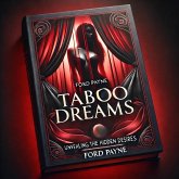Taboo Dreams: Unveiling the Hidden Desires (eBook, ePUB) Taboo Dreams: Unveiling the Hidden Desires (eBook, ePUB)