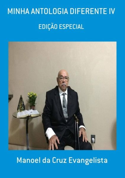 Minha Antologia Diferente Iv (eBook, PDF)