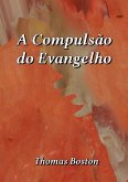 A Compulsão Do Evangelho (eBook, ePUB)
