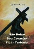 Não Deixe Seu Coração Ficar Turbado (eBook, ePUB)