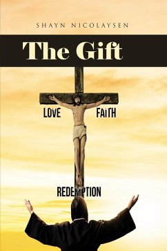 The Gift (eBook, ePUB) - Nicolaysen, Shayn