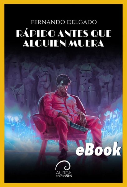 Rápido, antes que alguien muera (eBook, ePUB)