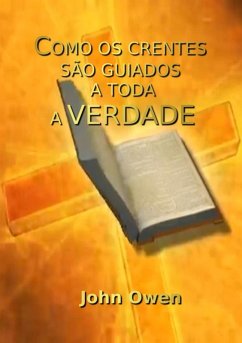 Cover Como Os Crentes São Guiados A Toda A Verdade (eBook, ePUB)