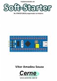 Implementando Um Soft-starter No Stm32f103c8 Programado No Arduino (eBook, PDF)