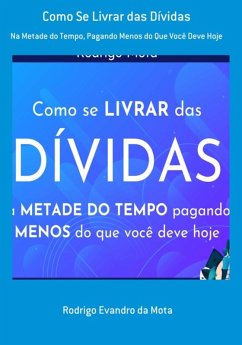 Como Se Livrar Das Dívidas (eBook, PDF) - Da Mota, Rodrigo Evandro