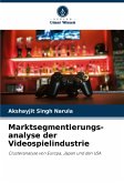 Marktsegmentierungs-analyse der Videospielindustrie Marktsegmentierungs-analyse der Videospielindustrie