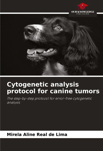 Cytogenetic analysis protocol for canine tumors Cytogenetic analysis protocol for canine tumors