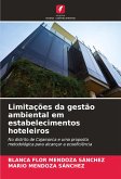 Limitações da gestão ambiental em estabelecimentos hoteleiros Limitações da gestão ambiental em estabelecimentos hoteleiros