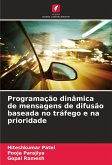 Programação dinâmica de mensagens de difusão baseada no tráfego e na prioridade