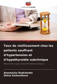 Taux de vieillissement chez les patients souffrant d'hypertension et d'hypothyroïdie subclinique Taux de vieillissement chez les patients souffrant d'hypertension et d'hypothyroïdie subclinique