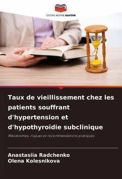 Taux de vieillissement chez les patients souffrant d'hypertension et d'hypothyroïdie subclinique - Radchenko, Anastasiia;Kolesnikova, Olena