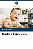 Kindliche Entwicklung Kindliche Entwicklung