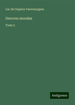 Oeuvres morales - Vauvenargues, Luc de Clapiers