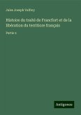 Histoire du traité de Francfort et de la libération du territiore français