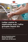 Lutter contre la septicémie avec l'offre groupée Sepsis Six Lutter contre la septicémie avec l'offre groupée Sepsis Six