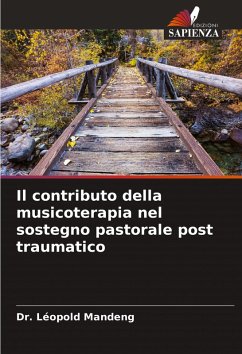 Il contributo della musicoterapia nel sostegno pastorale post traumatico - Mandeng, Léopold