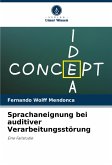 Sprachaneignung bei auditiver Verarbeitungsstörung Sprachaneignung bei auditiver Verarbeitungsstörung