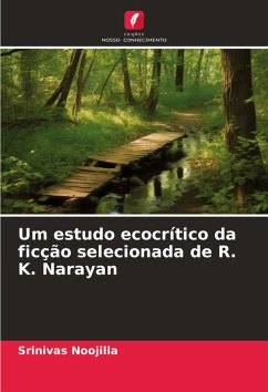 Um estudo ecocrítico da ficção selecionada de R. K. Narayan - Noojilla, Srinivas