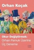 Okur Degistirmek Orhan Pamuk Üzerine Üc Deneme Okur Degistirmek Orhan Pamuk Üzerine Üc Deneme