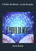 O Poder Da Mente - Lei Da Atração (eBook, PDF) O Poder Da Mente - Lei Da Atração (eBook, PDF)