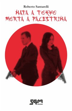 Nata a Tokyo morta a Palestrina (eBook, ePUB) - Santarelli, Roberto