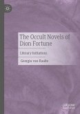 The Occult Novels of Dion Fortune (eBook, PDF)