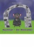 Maximilian der Milchvampir (eBook, ePUB)