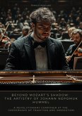 Beyond Mozart's Shadow: The Artistry of Johann Nepomuk Hummel (eBook, ePUB) Beyond Mozart's Shadow: The Artistry of Johann Nepomuk Hummel (eBook, ePUB)
