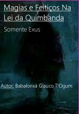 Magias E Feitiços Na Lei Da Quimbanda (eBook, ePUB)