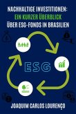 Nachhaltige Investitionen: Ein Kurzer Überblick Über Esg-fonds In Brasilien (eBook, ePUB)