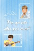 Por Que Não Olha Pra Mim? (eBook, ePUB)