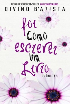 Cover Foi Como Escrever Um Livro (eBook, PDF)