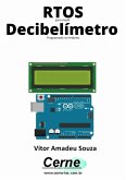 Rtos Para Medir Decibelímetro Programado No Arduino (eBook, PDF)