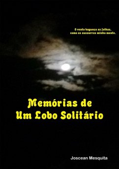 Cover Memórias De Um Lobo Solitário (eBook, ePUB)