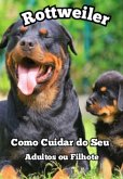 Como Cuidar Do Seu Rottweiler (eBook, ePUB)