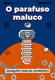 O Parafuso Maluco (eBook, ePUB) O Parafuso Maluco (eBook, ePUB)